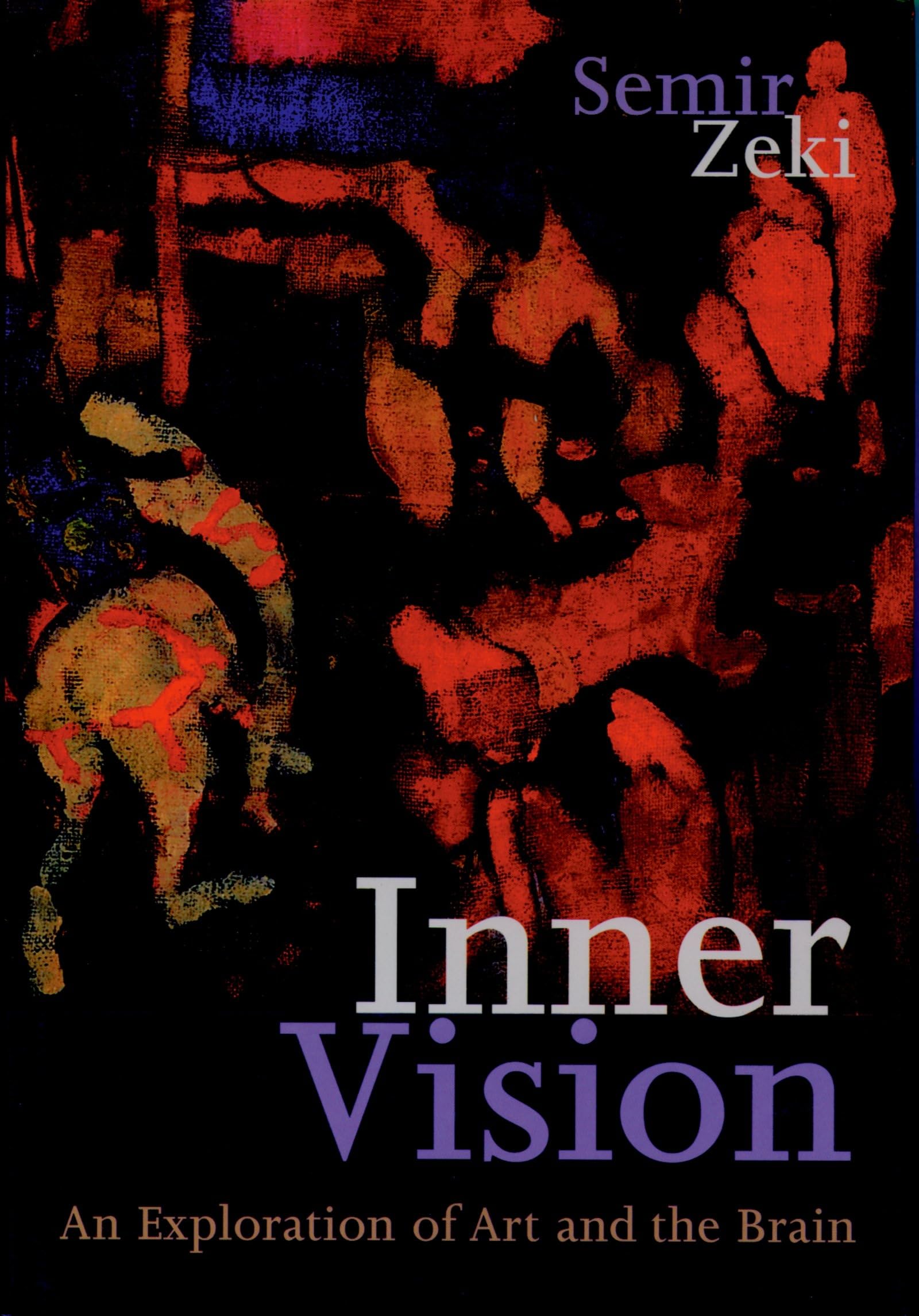 Inner Vision: An Exploration of Art and the Brain,New