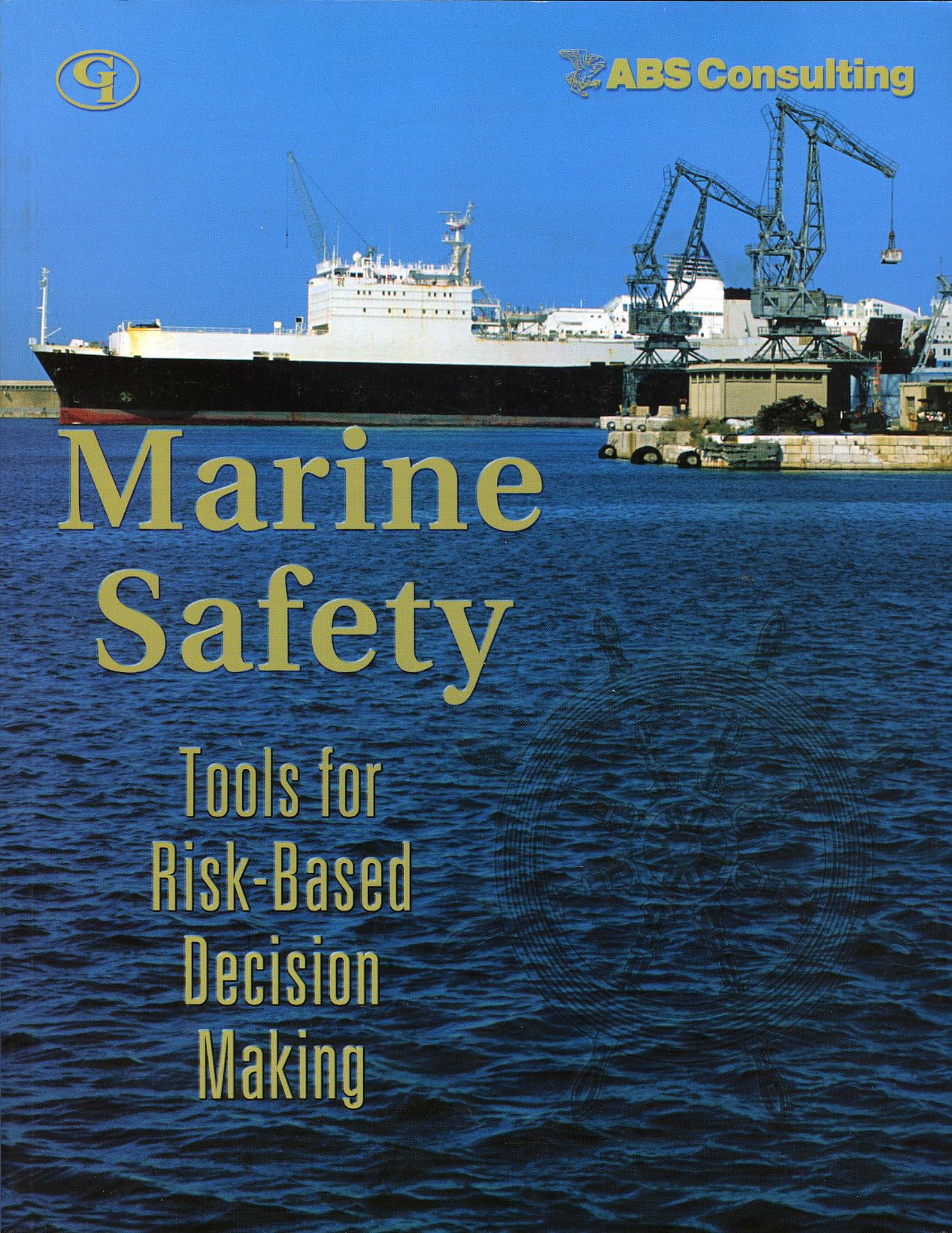 Marine Safety: Tools For Riskbased Decision Making,Used