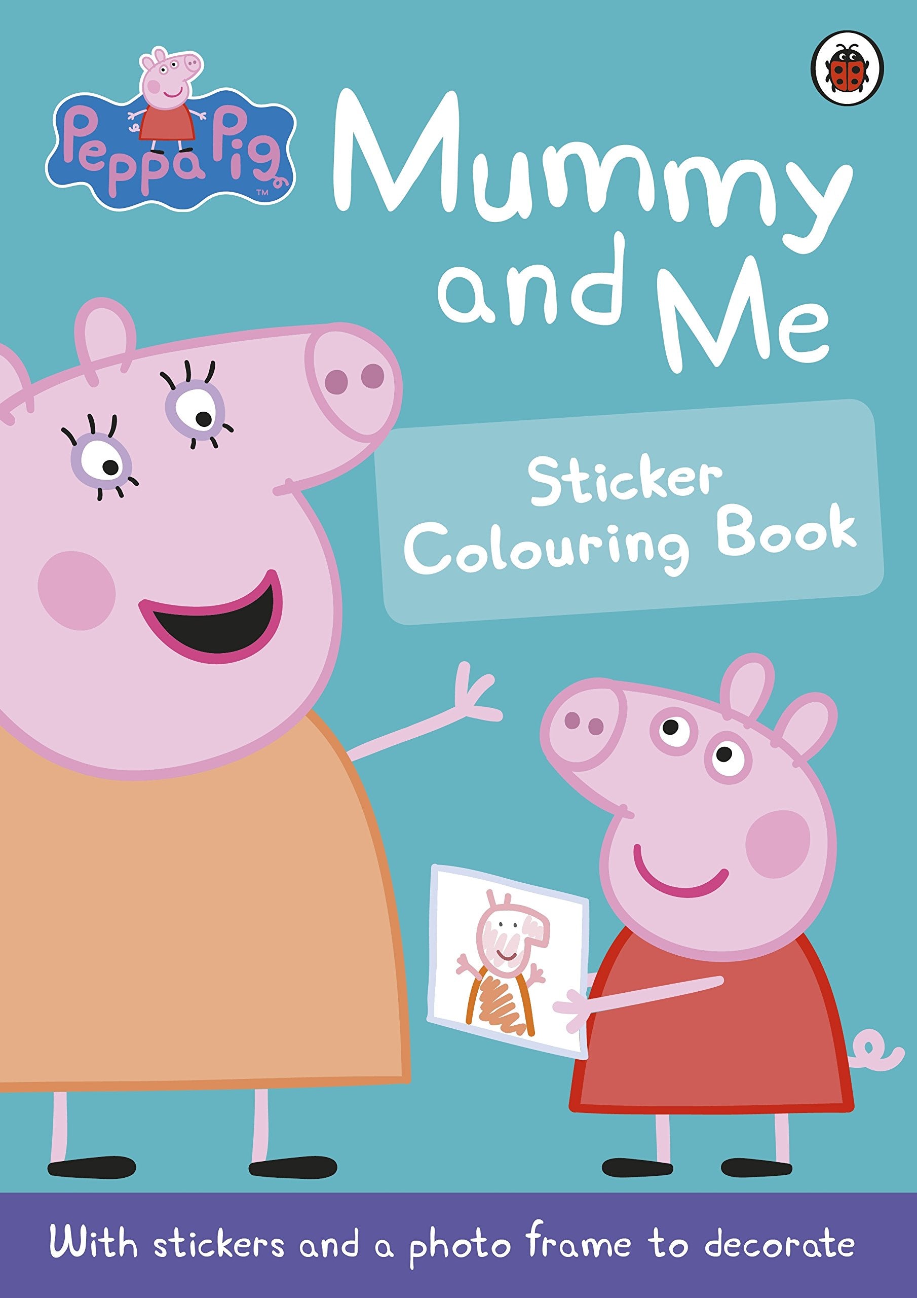 Peppa Pig: Mummy and Me Sticker Colouring Book,Used