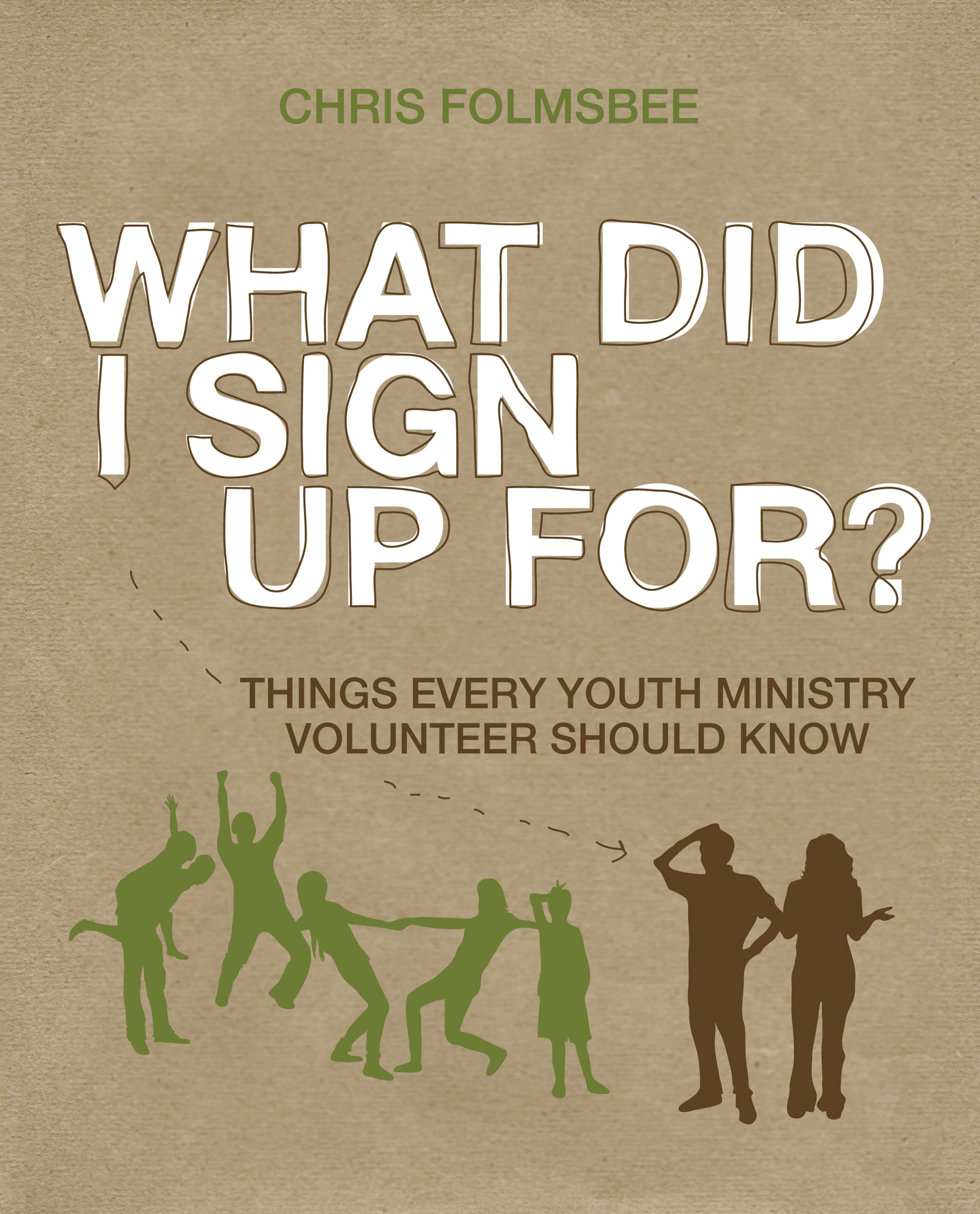 What Did I Sign Up For?: Things Every Youth Ministry Volunteer Should Know,Used