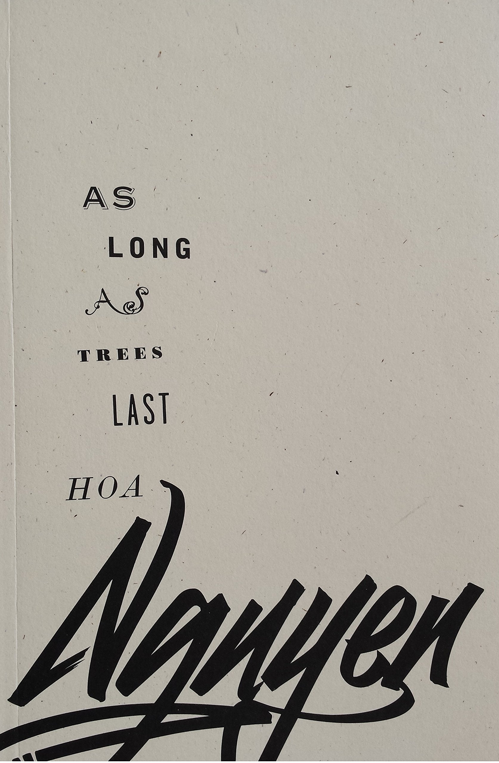 As Long As Trees Last,New