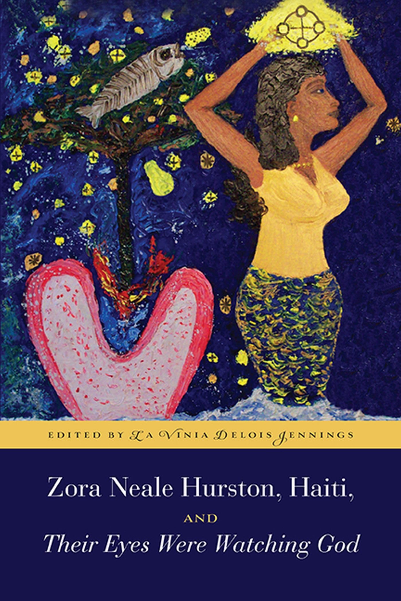 Zora Neale Hurston, Haiti, And Their Eyes Were Watching God,Used