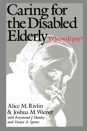 Caring For The Disabled Elderly: Who Will Pay?,Used