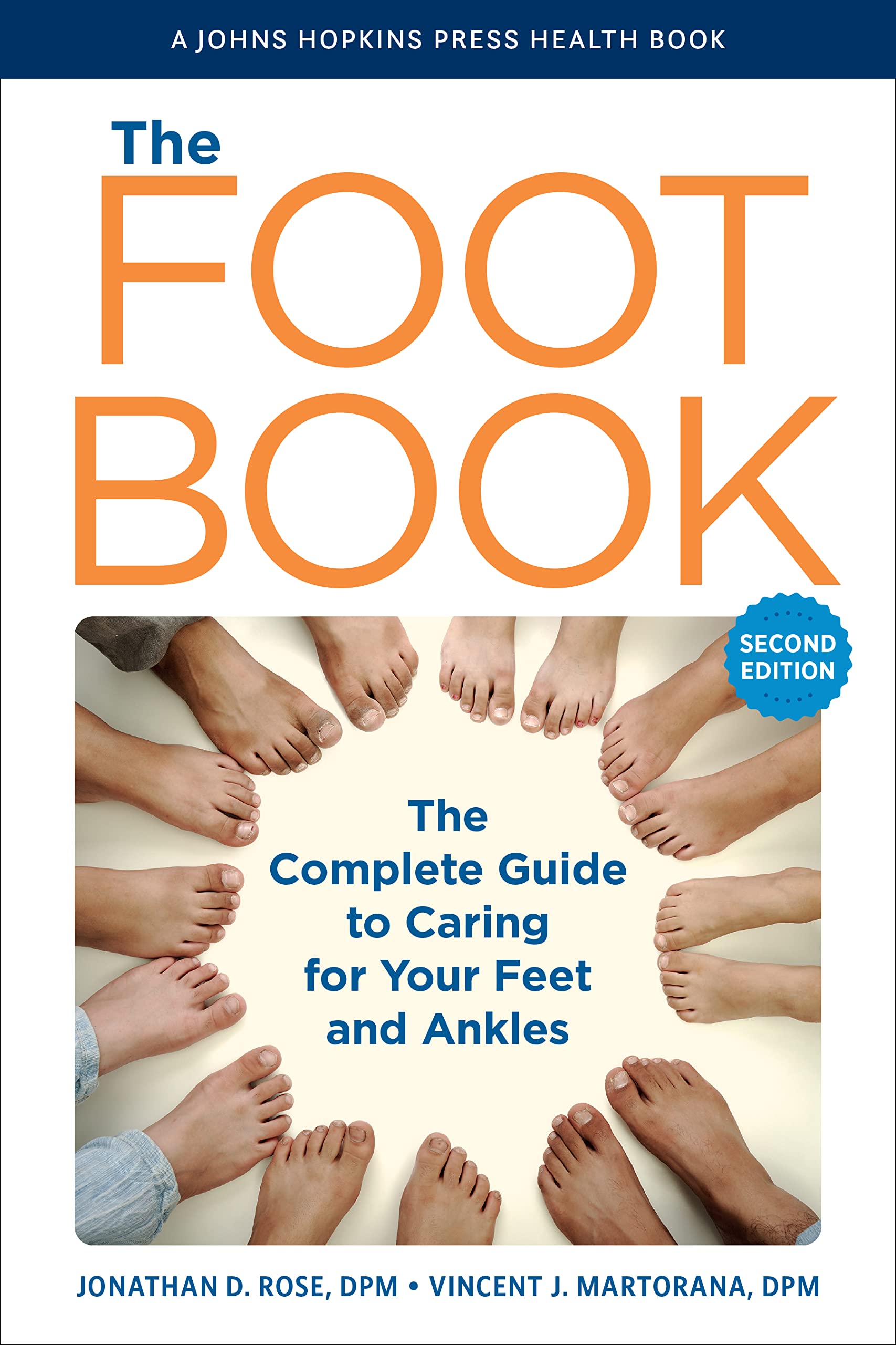 The Foot Book: The Complete Guide To Caring For Your Feet And Ankles (A Johns Hopkins Press Health Book),Used