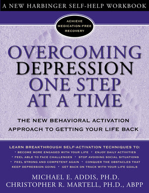 Overcoming Depression One Step at a Time: The New Behavioral Activation Approach to Getting Your Life Back,Used