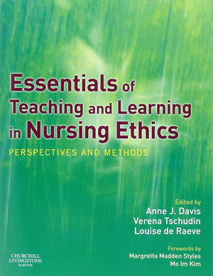 Essentials Of Teaching And Learning In Nursing Ethics: Perspectives And Methods