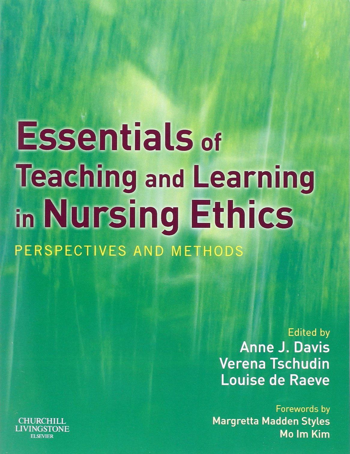 Essentials Of Teaching And Learning In Nursing Ethics: Perspectives And Methods,New