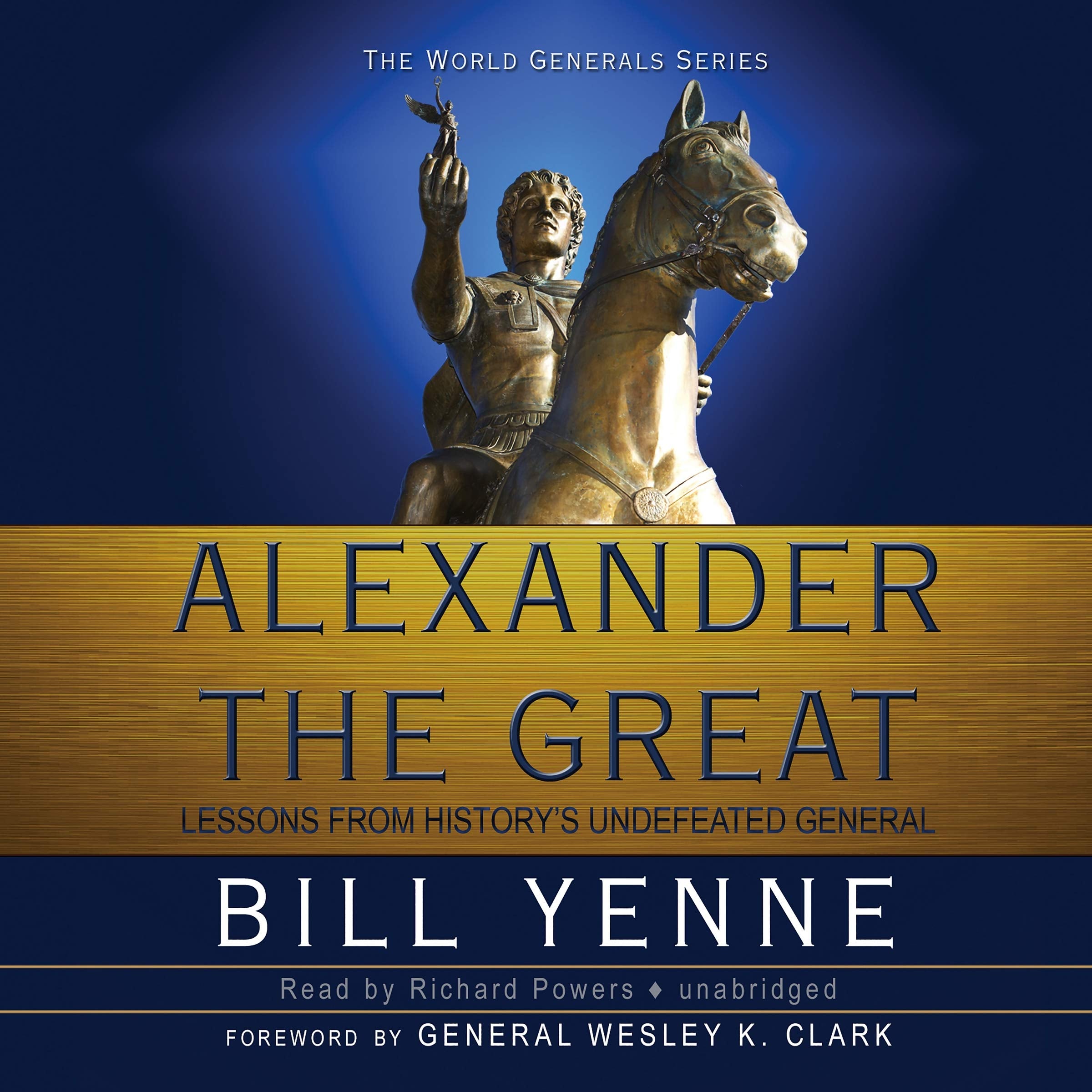 Alexander The Great: Lessons from History's Undefeated General (The World Generals Series),Used