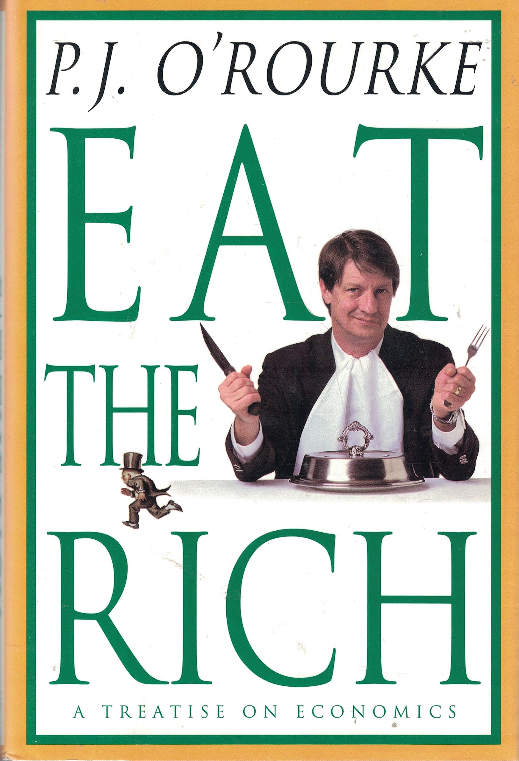 Eat the Rich: A Treatise on Economics,New