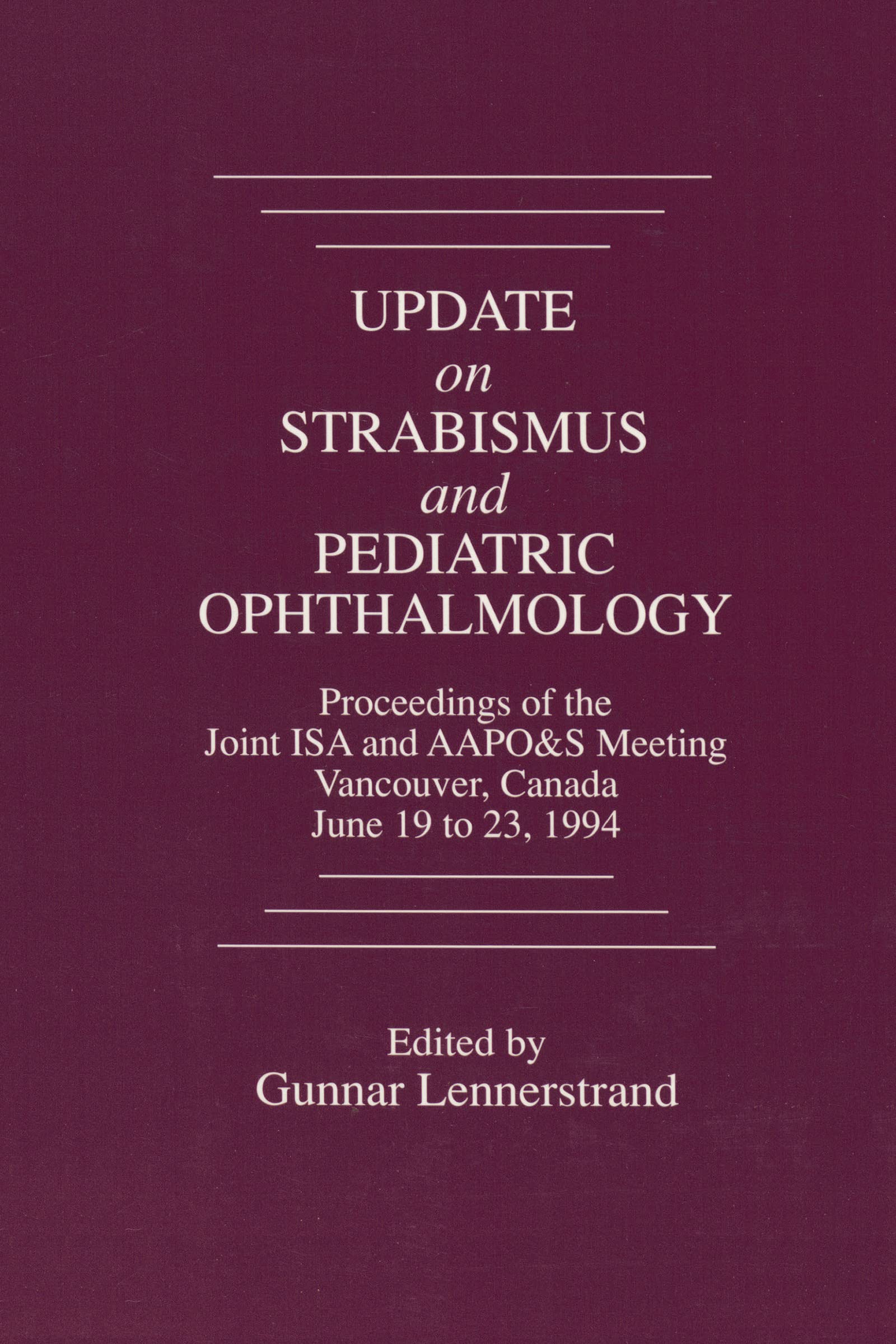 Update On Strabismus And Pediatric Ophthalmology: Proceedings Of The June, 1994 Joint Isa And Aapo&S Meeting, Vancouver, Canada,Used