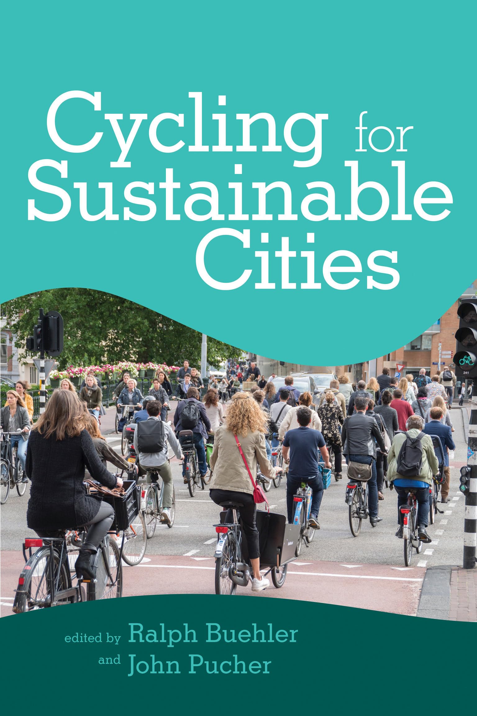 Cycling for Sustainable Cities (Urban and Industrial Environments),New