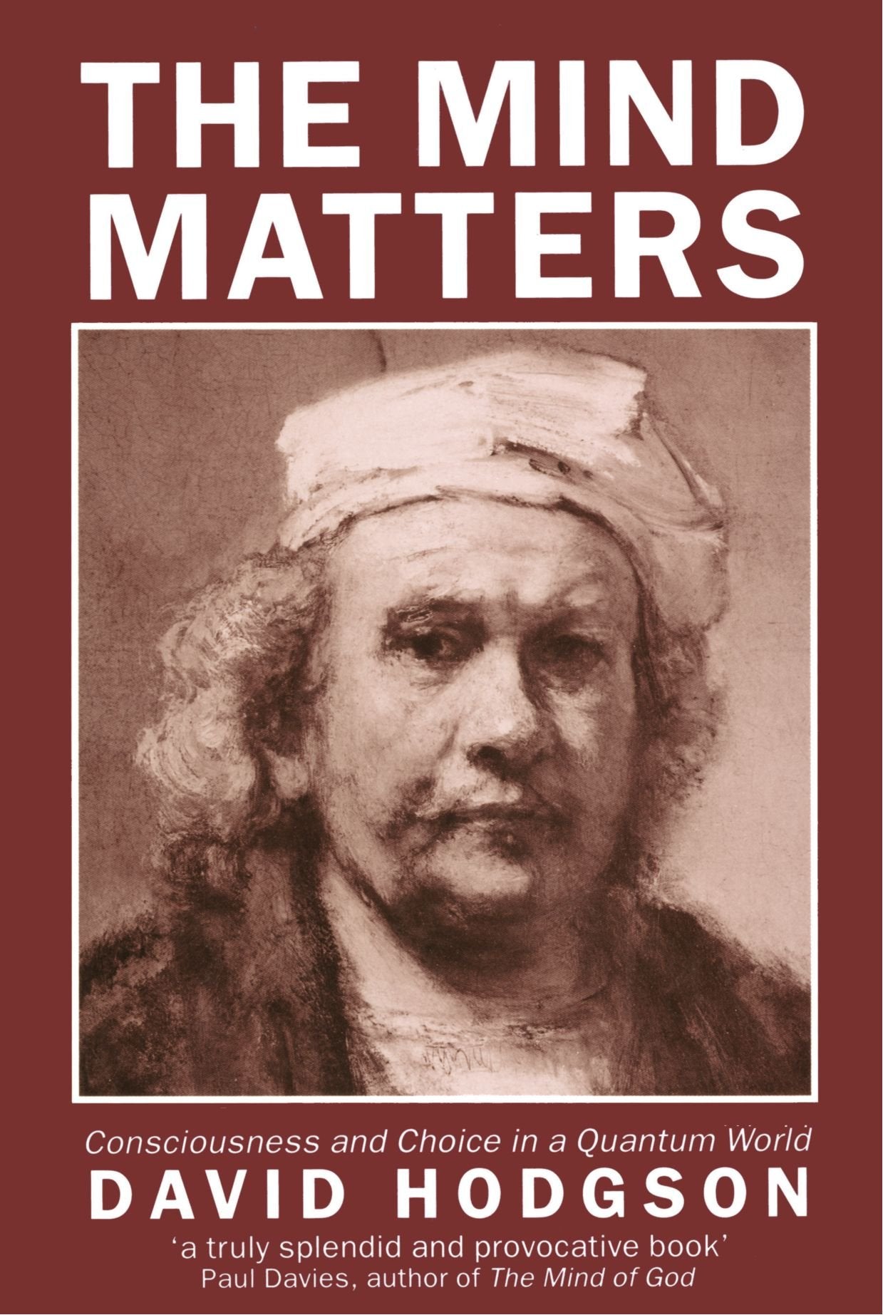 The Mind Matters: Consciousness and Choice in a Quantum World (Clarendon Paperbacks),Used