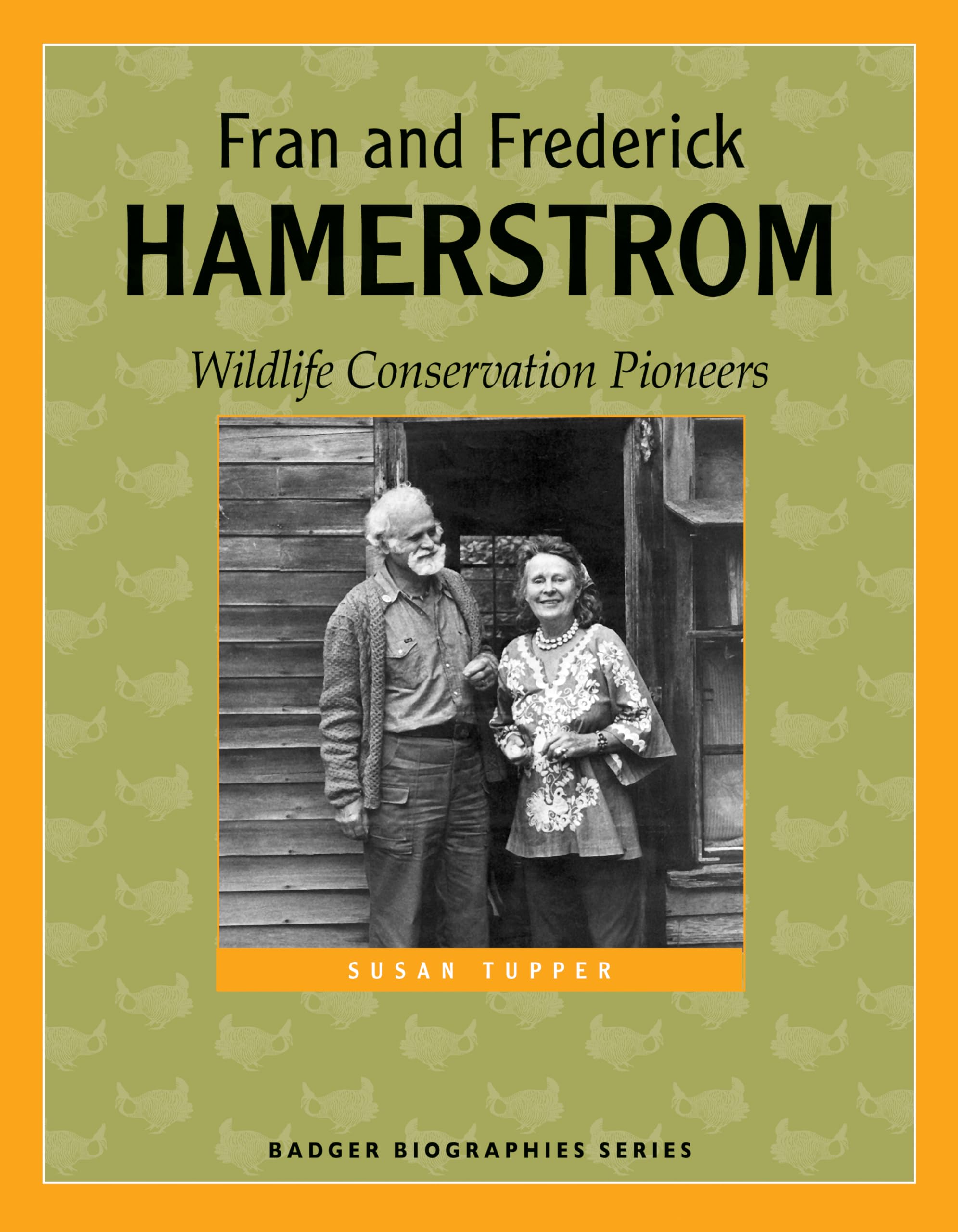 Fran and Frederick Hamerstrom: Wildlife Conservation Pioneers (Badger Biographies Series),Used