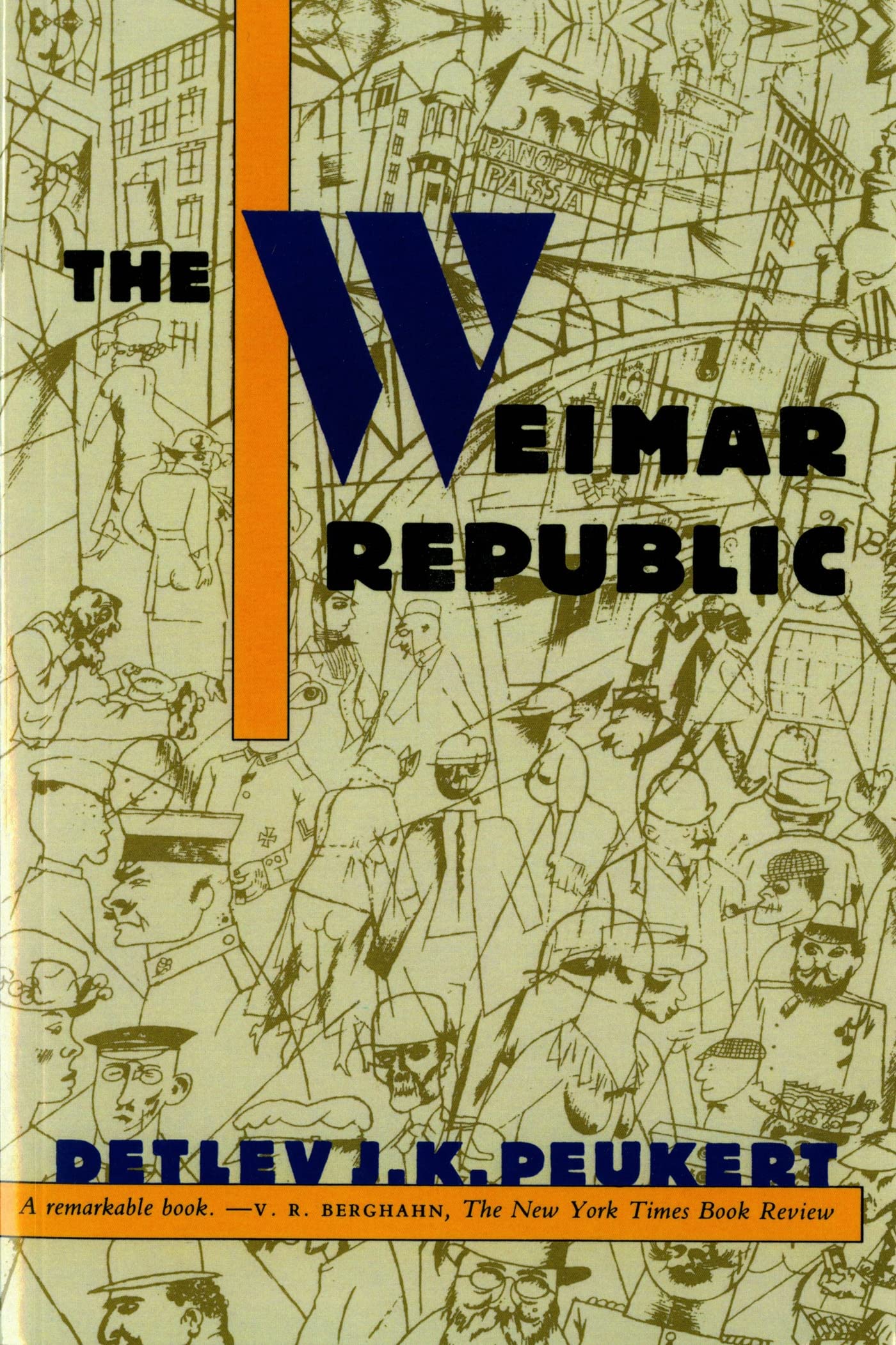 The Weimar Republic: The Crisis of Classical Modernity,Used