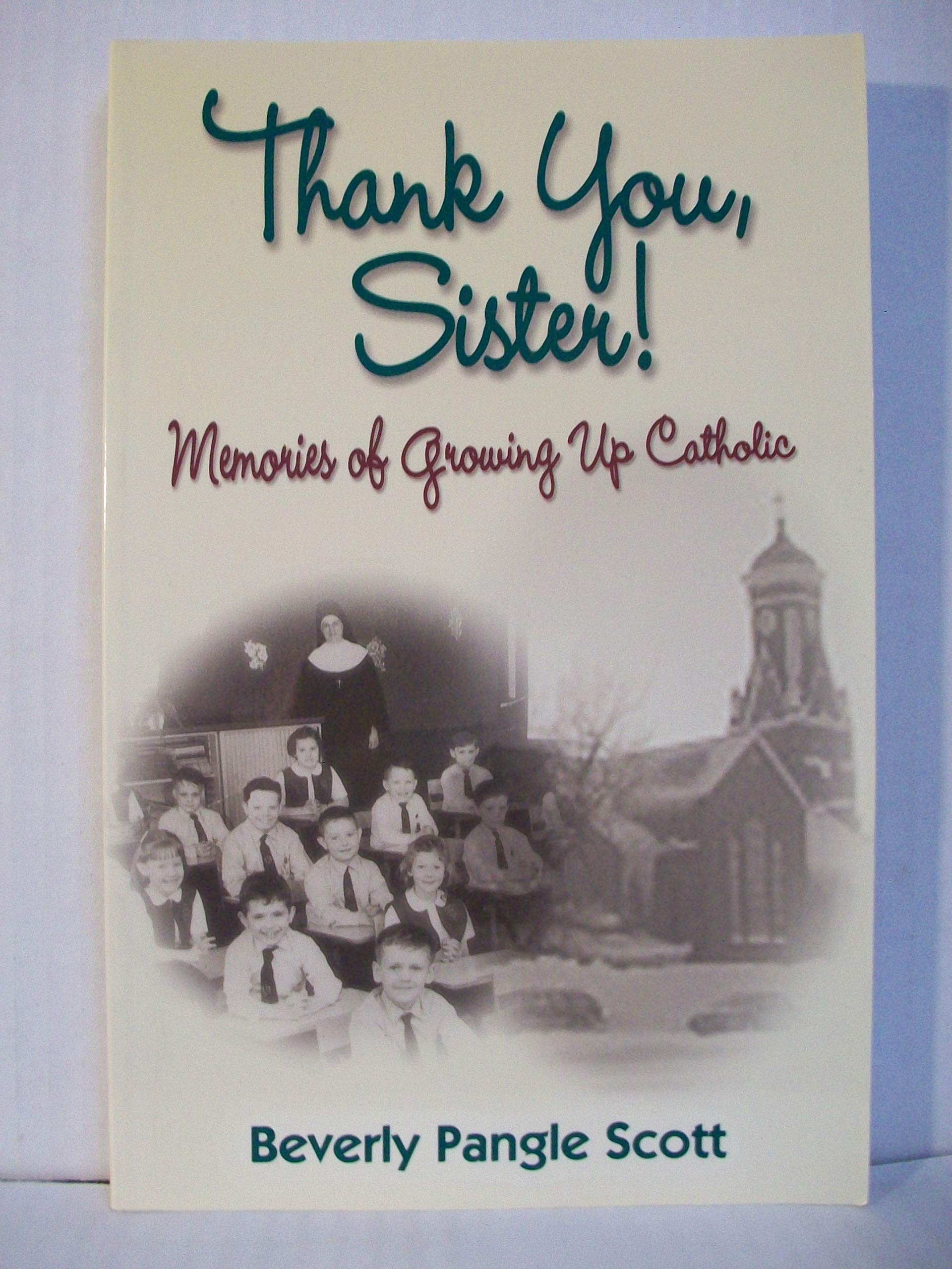 Thank You, Sister: Memories of Growing Up Catholic,Used