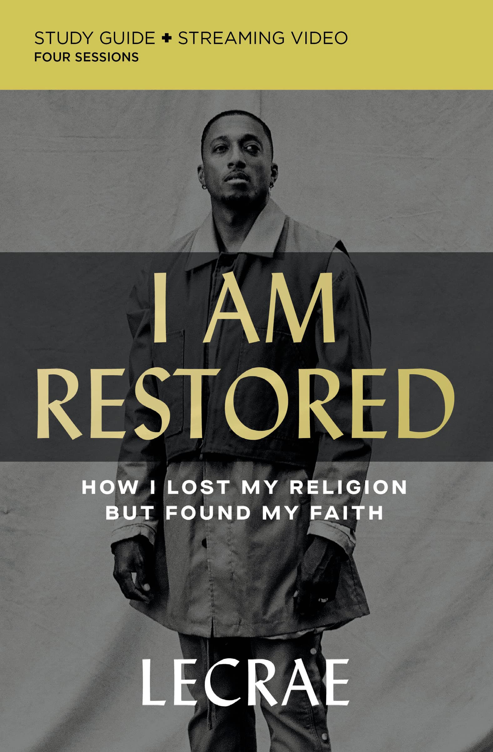 I Am Restored Bible Study Guide plus Streaming Video: How I Lost My Religion but Found My Faith,Used