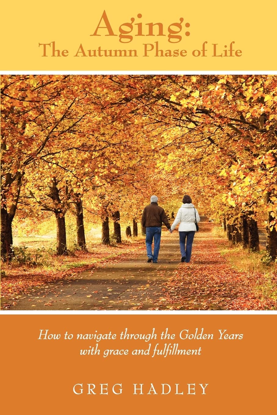 Aging  The Autumn Phase of Life,Used
