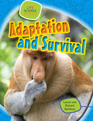 Adaptation And Survival (Life Science Stories),Used