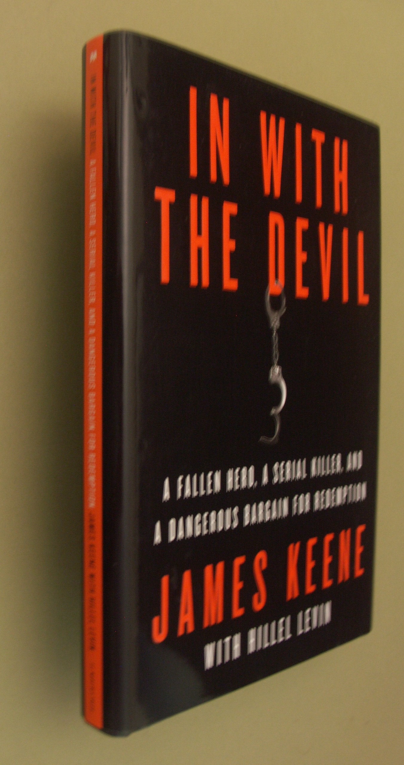 In With The Devil: A Fallen Hero, A Serial Killer, And A Dangerous Bargain For Redemption,New