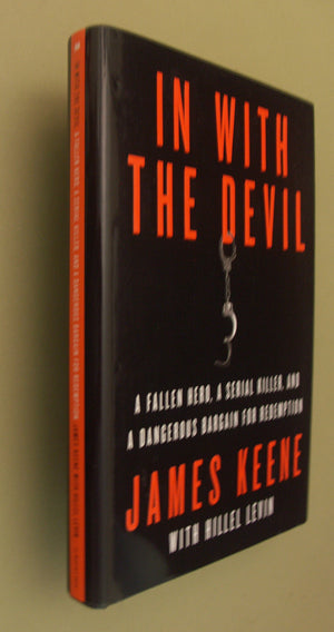 In With The Devil: A Fallen Hero, A Serial Killer, And A Dangerous Bargain For Redemption,New