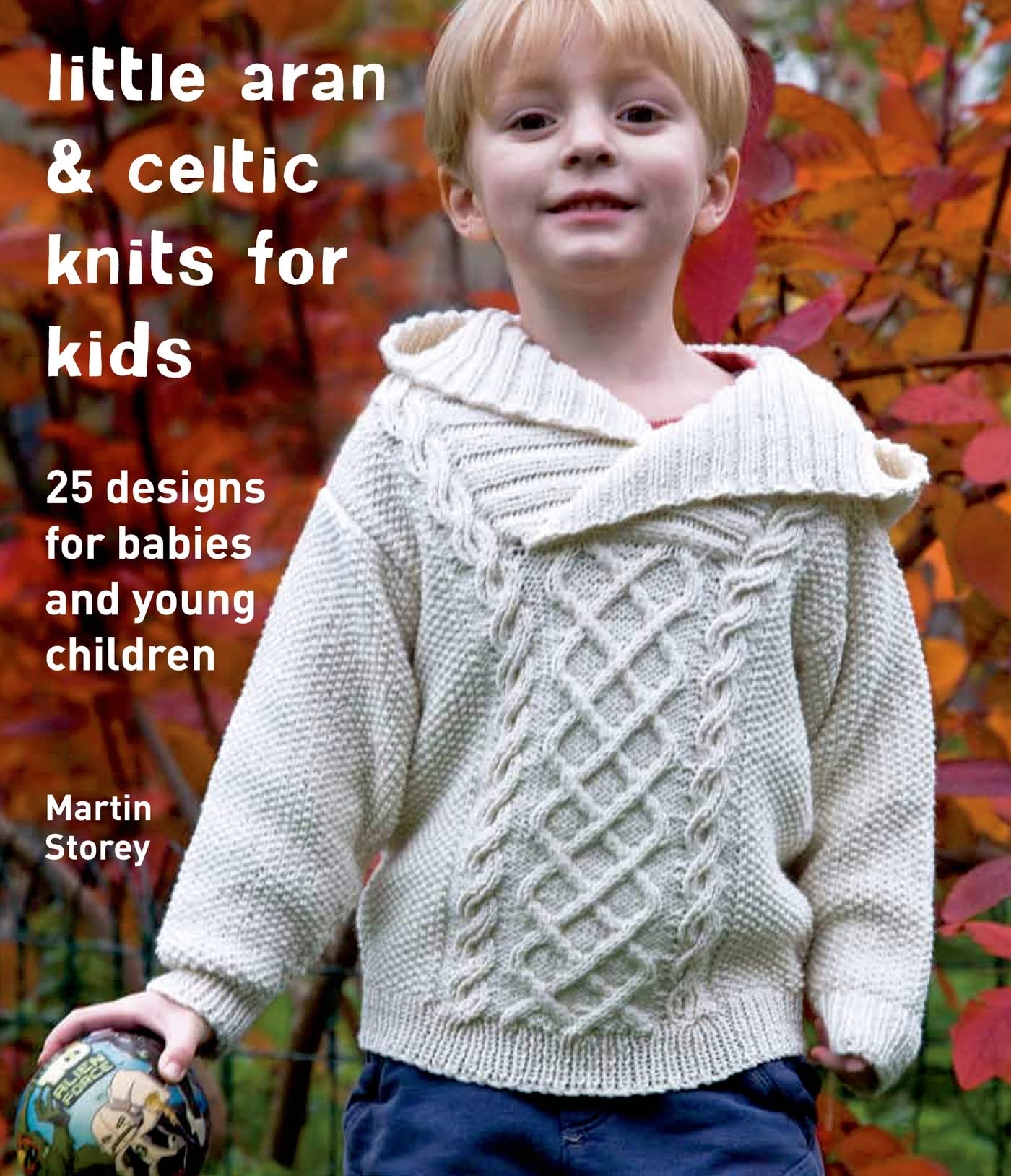 Little Aran & Celtic Knits for Kids: 25 Designs for Babies and Young Children (Knit & Crochet),New