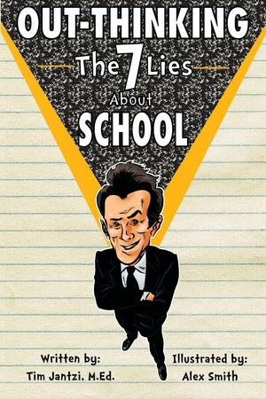 Outthinking The 7 Lies About School,Used
