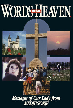 Words from Heaven: Messages of Our Lady from Medjugorje-New Condition