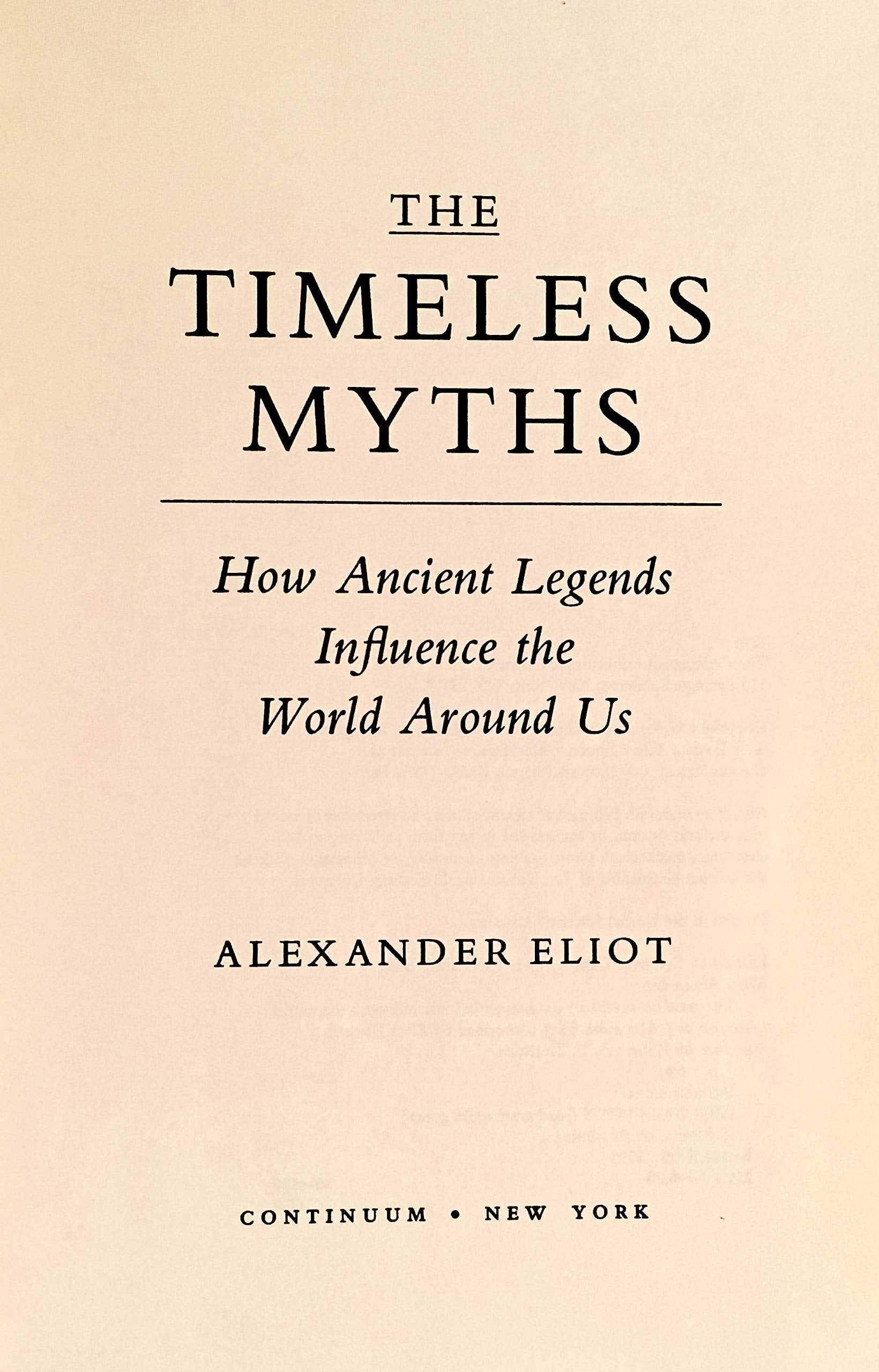 The Timeless Myths: How Ancient Legends Influence the World Around Us,Used