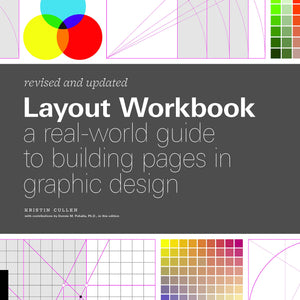Layout Workbook: Revised And Updated: A Realworld Guide To Building Pages In Graphic Design