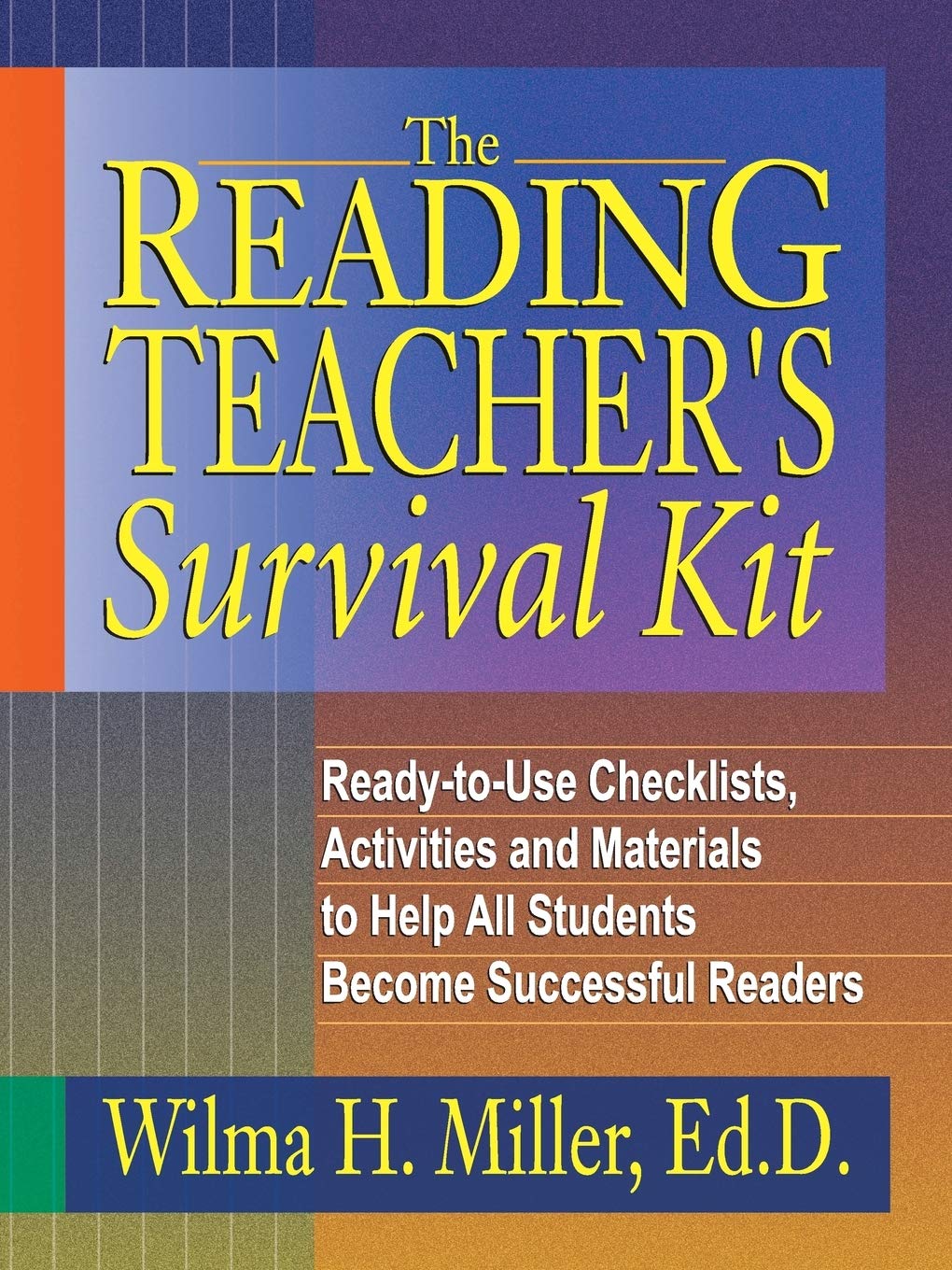 The Reading Teacher's Survival Kit: ReadytoUse Checklists, Activities and Materials to Help All Students Become Successful Rea,Used