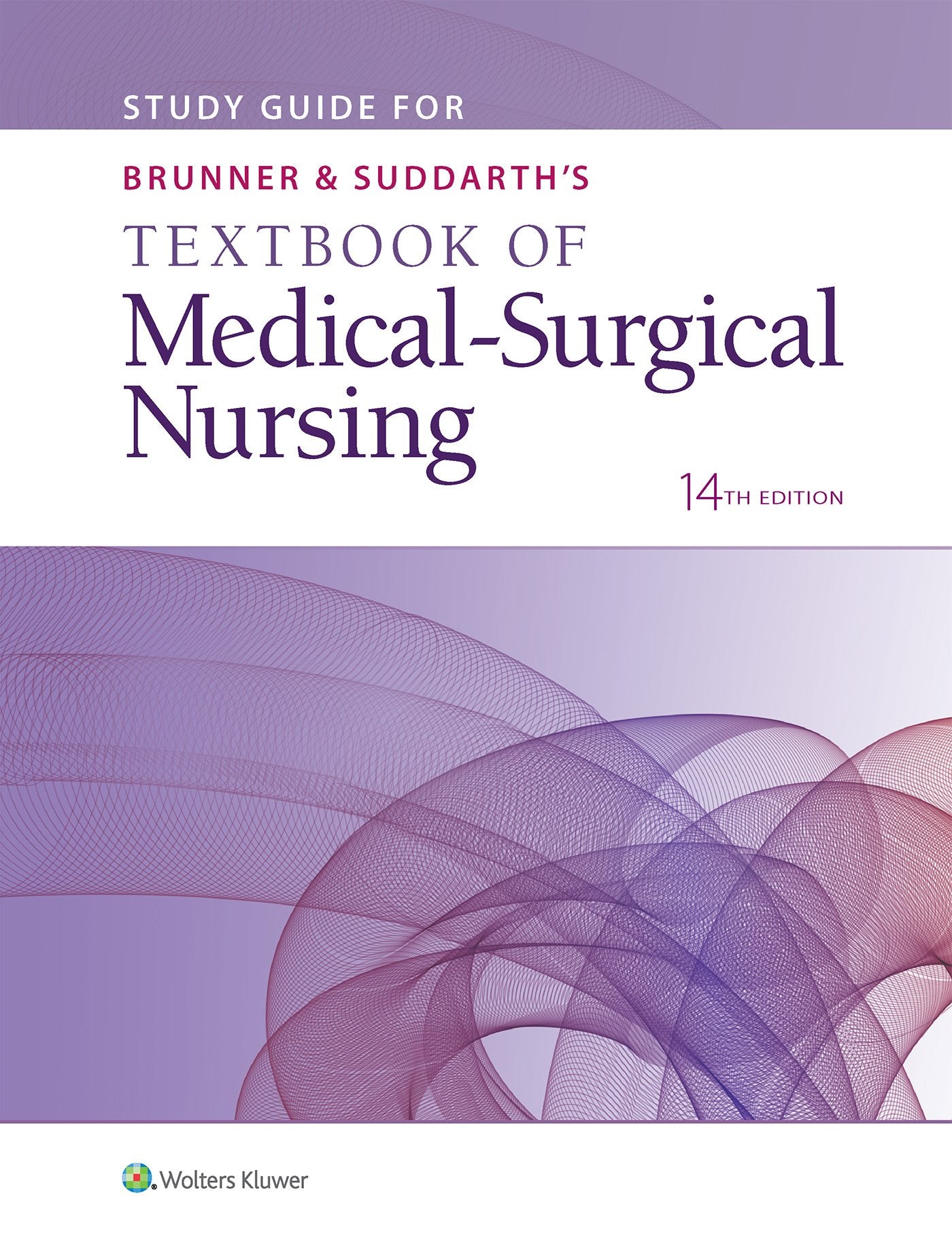 Study Guide for Brunner & Suddarth's Textbook of MedicalSurgical Nursing,Used