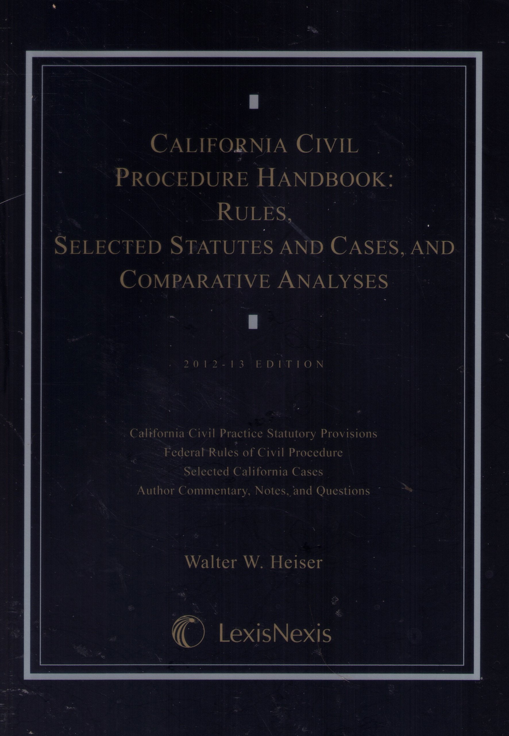 California Civil Procedure Handbook: Rules, Selected Statutes and Cases, and Comparative Analyses,Used