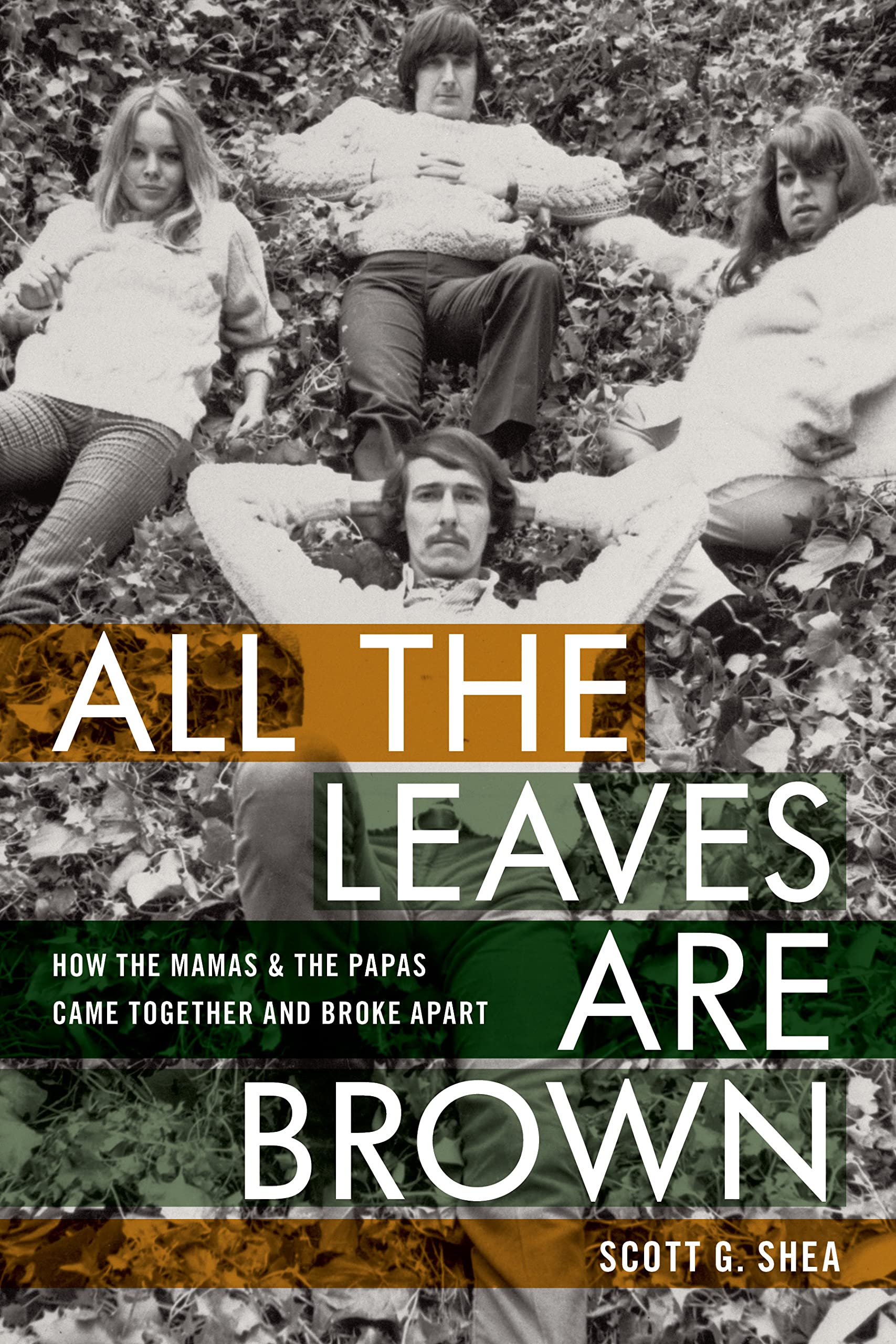 All The Leaves Are Brown: How The Mamas & The Papas Came Together And Broke Apart,Used