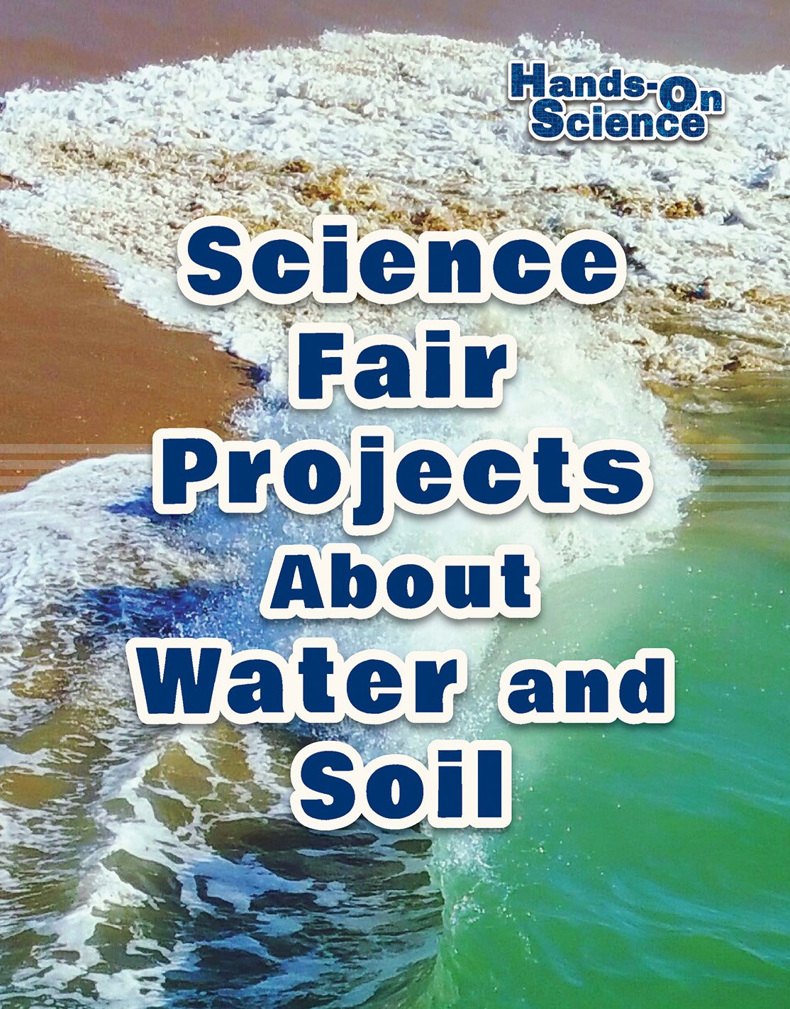 Science Fair Projects About Water and Soil (HandsOn Science),Used