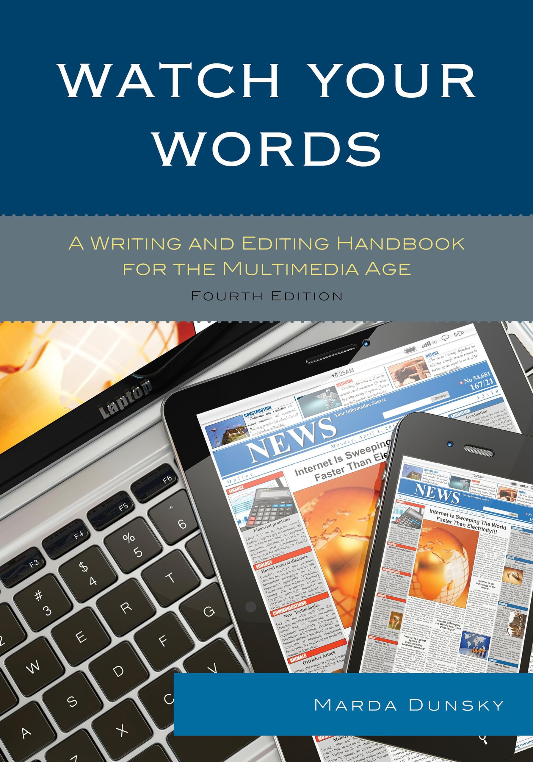 Watch Your Words: A Writing and Editing Handbook for the Multimedia Age,Used