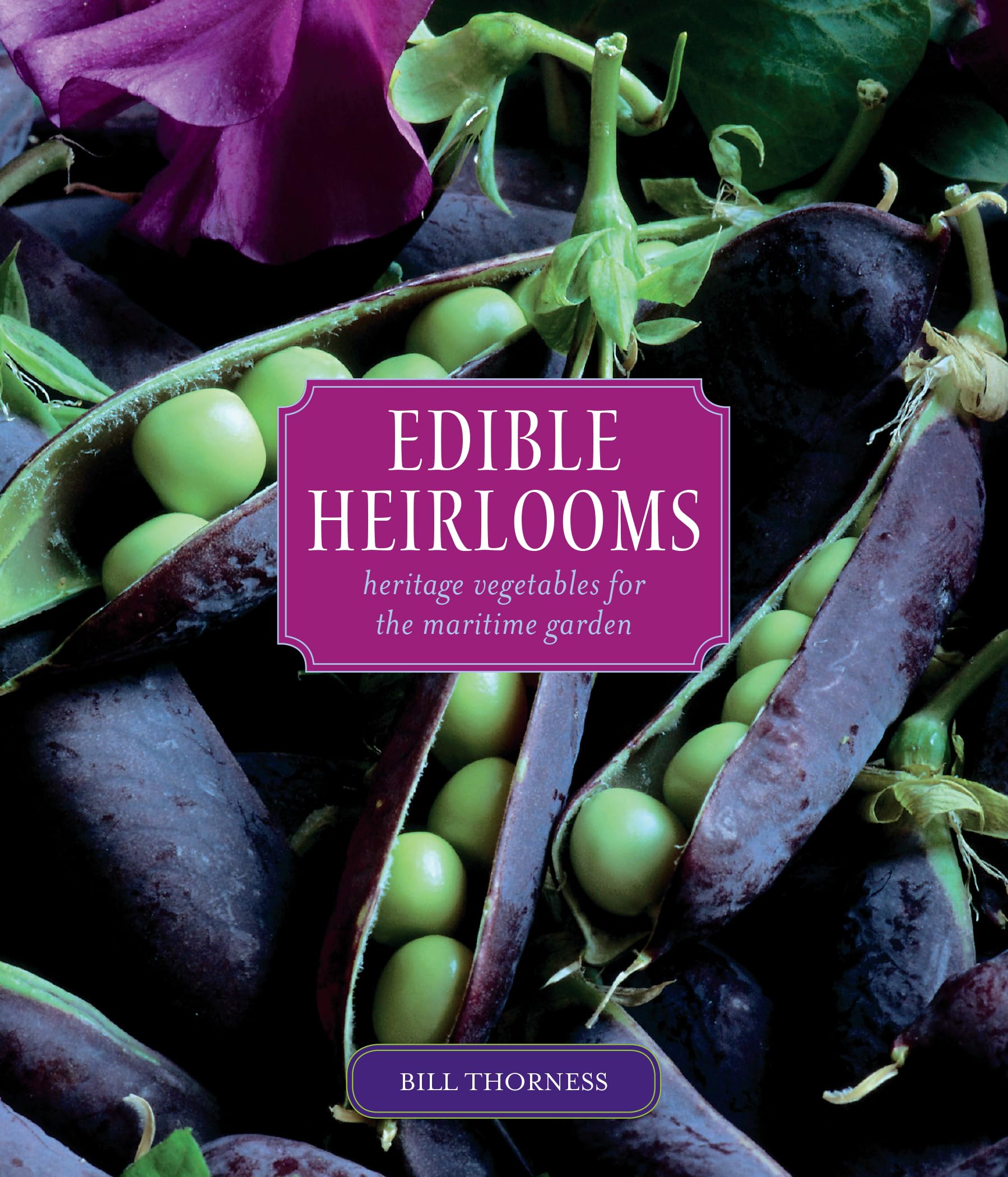 Edible Heirlooms: Heritage Vegetables for the Maritime Garden,Used