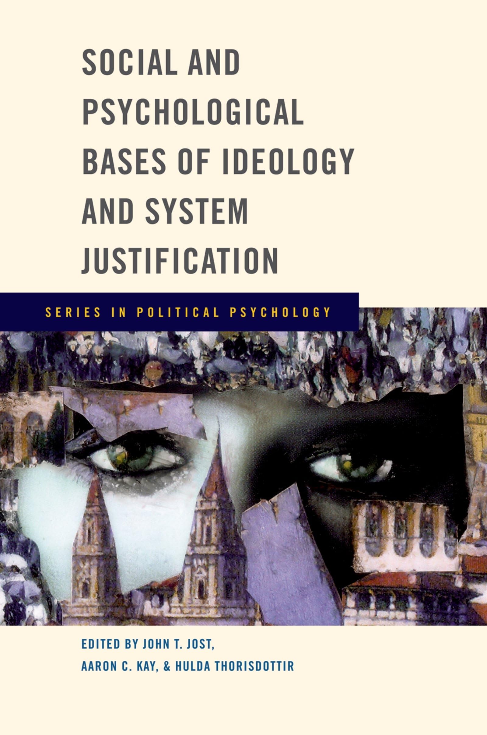 Social and Psychological Bases of Ideology and System Justification (Series in Political Psychology),Used