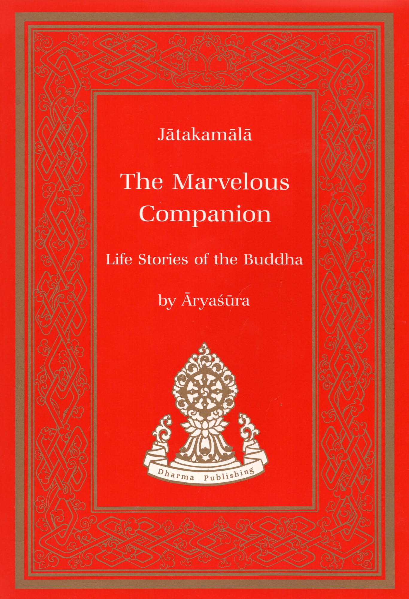 Marvelous Companion: The Jatakamala Of Aryashura (Tibetan Translation Series),New