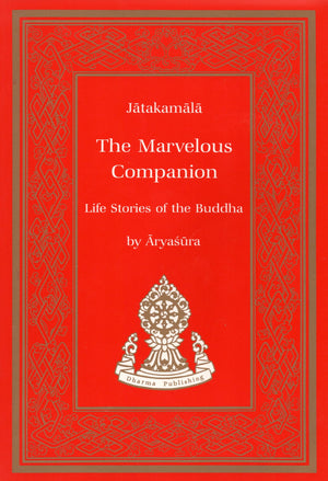 Marvelous Companion: The Jatakamala Of Aryashura (Tibetan Translation Series),New