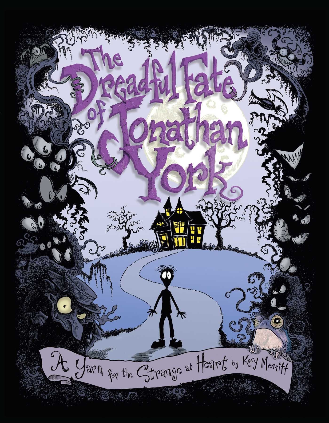 The Dreadful Fate of Jonathan York: A Yarn for the Strange at Heart,Used