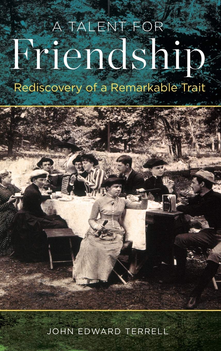 A Talent for Friendship: Rediscovery of a Remarkable Trait,Used