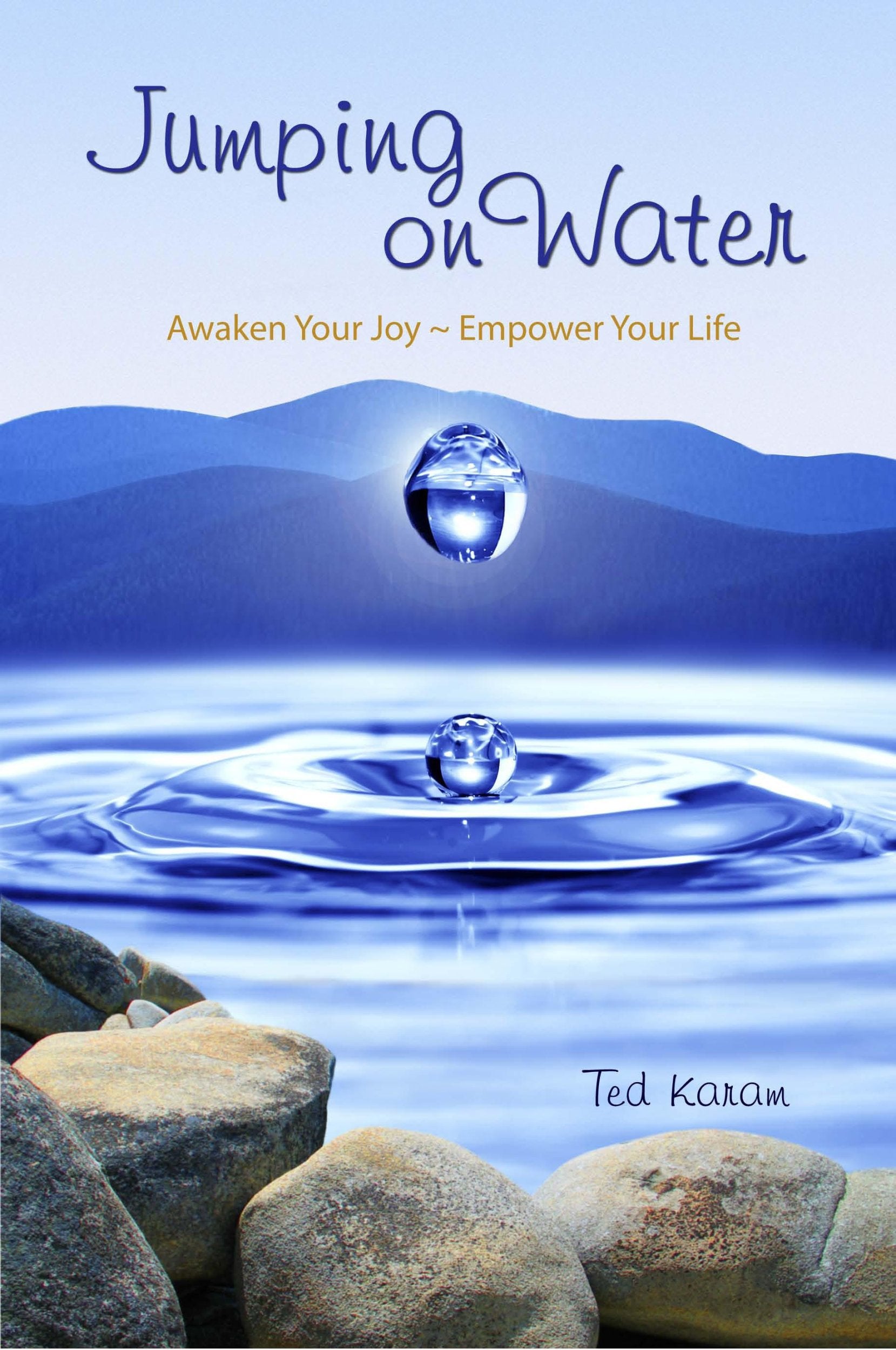 Jumping on Water: Awaken Your Joy  Empower Your Life,Used