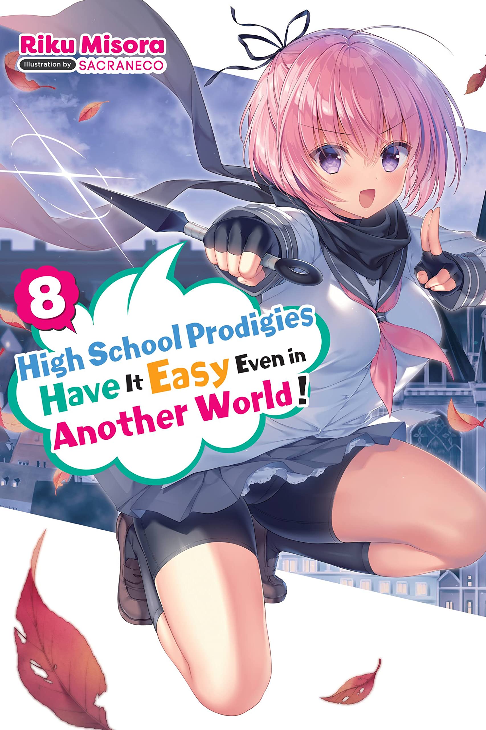 High School Prodigies Have It Easy Even In Another World!, Vol. 8 (Light Novel) (Volume 8) (High School Prodigies Have It Easy E,Used
