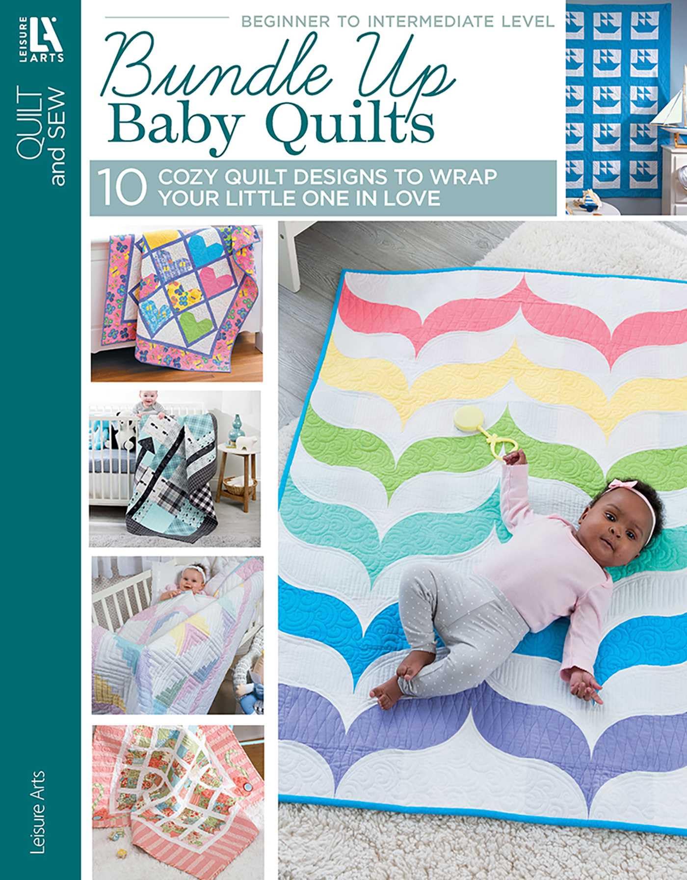 Bundle Up Baby Quilts: 10 Cozy Quilt Designs To Wrap Your Little One In Love