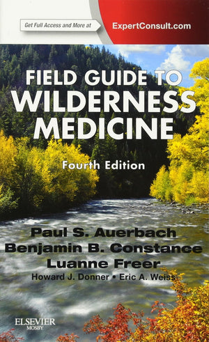 Field Guide To Wilderness Medicine: Expert Consult  Online And Print