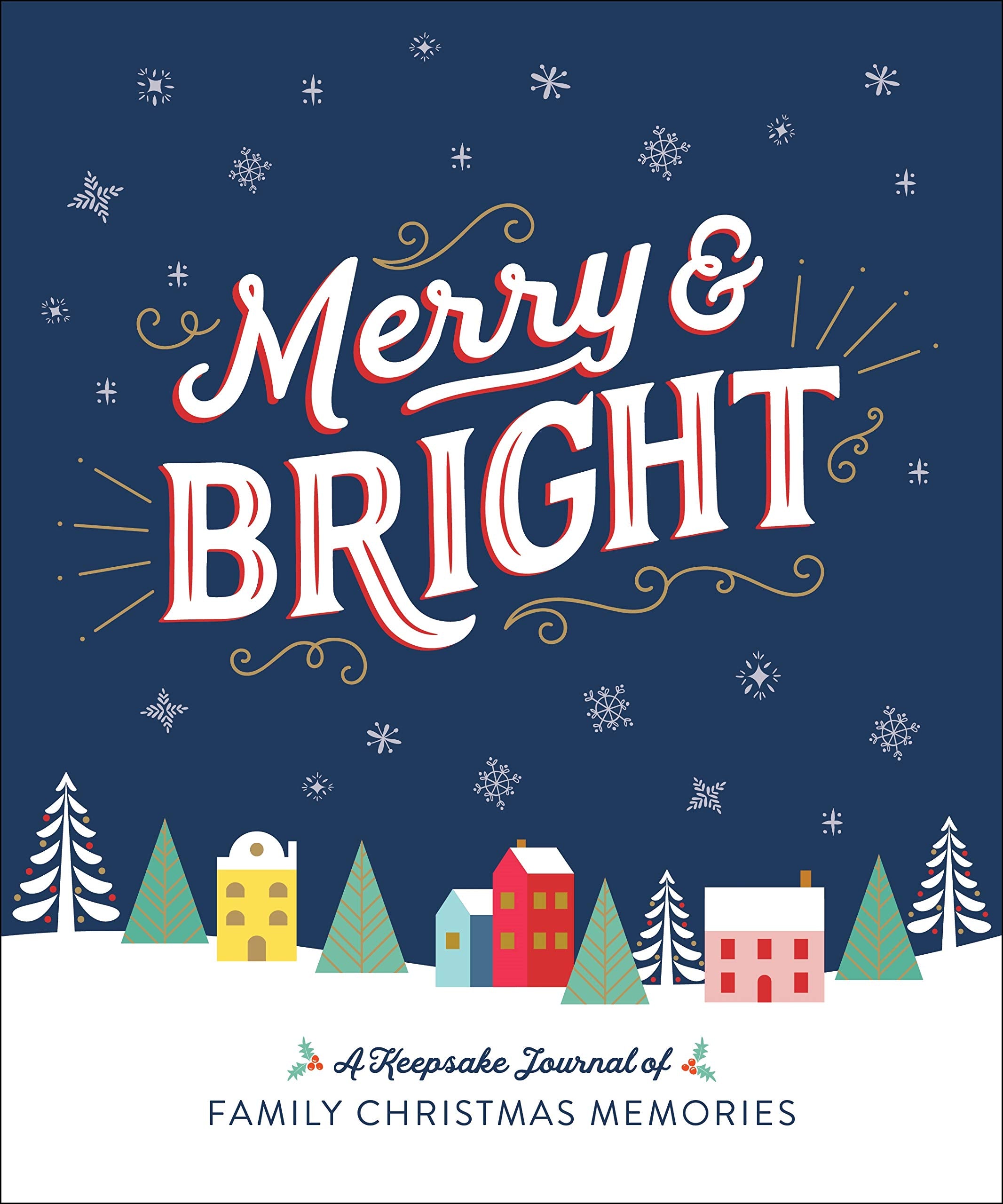 Merry & Bright: A Keepsake Journal of Family Christmas Memories,Used
