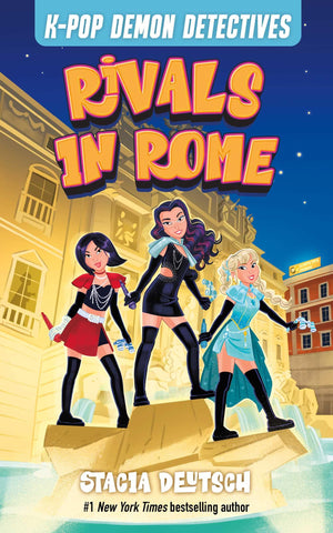 Rivals In Rome: Mystery Stories For KPop Fans (Book 3) (KPop Demon Detectives)