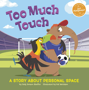 Too Much Touch: A Story About Personal Space (My Spectacular Self),Used