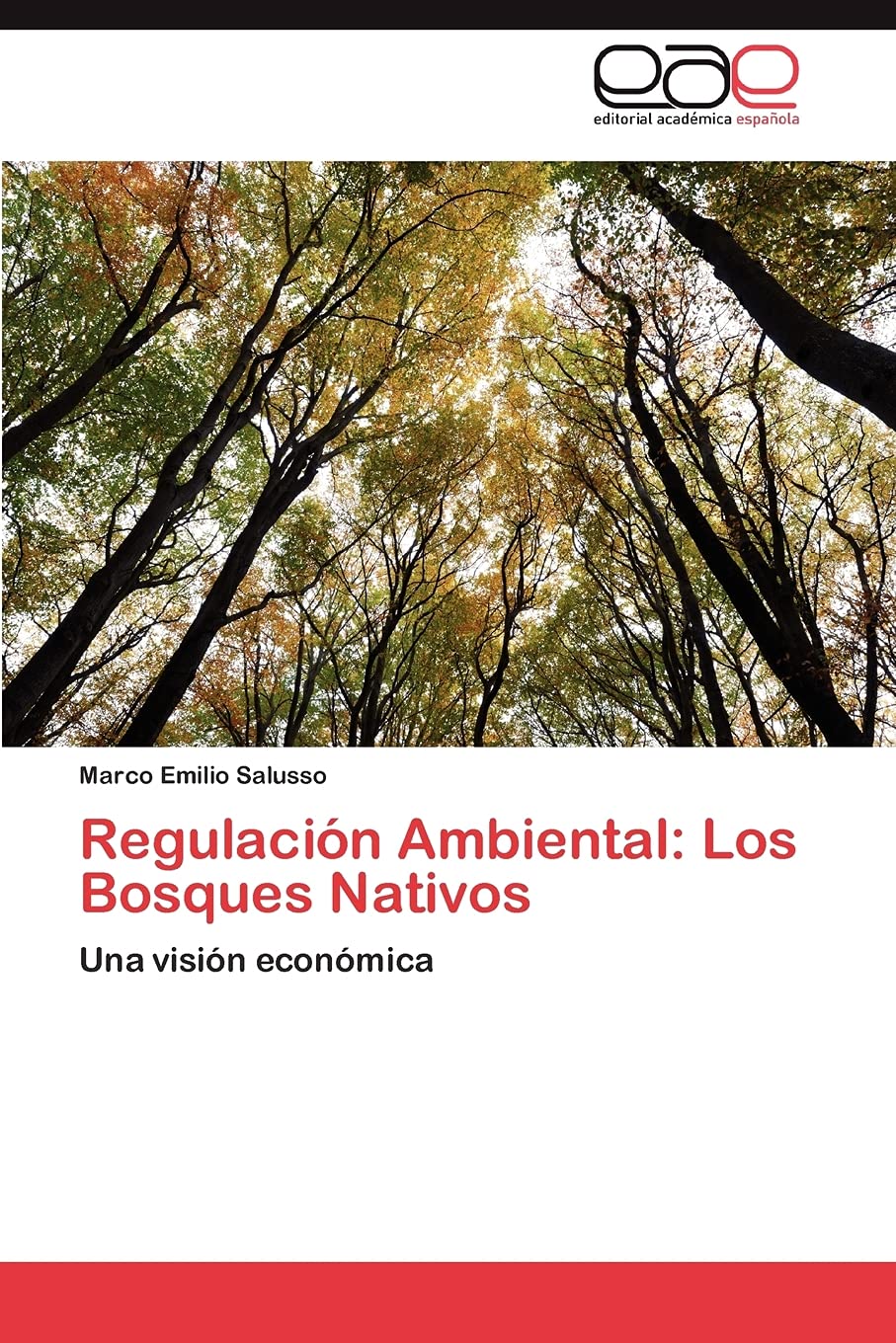 Regulacin Ambiental: Los Bosques Nativos: Una visin econmica (Spanish Edition),Used