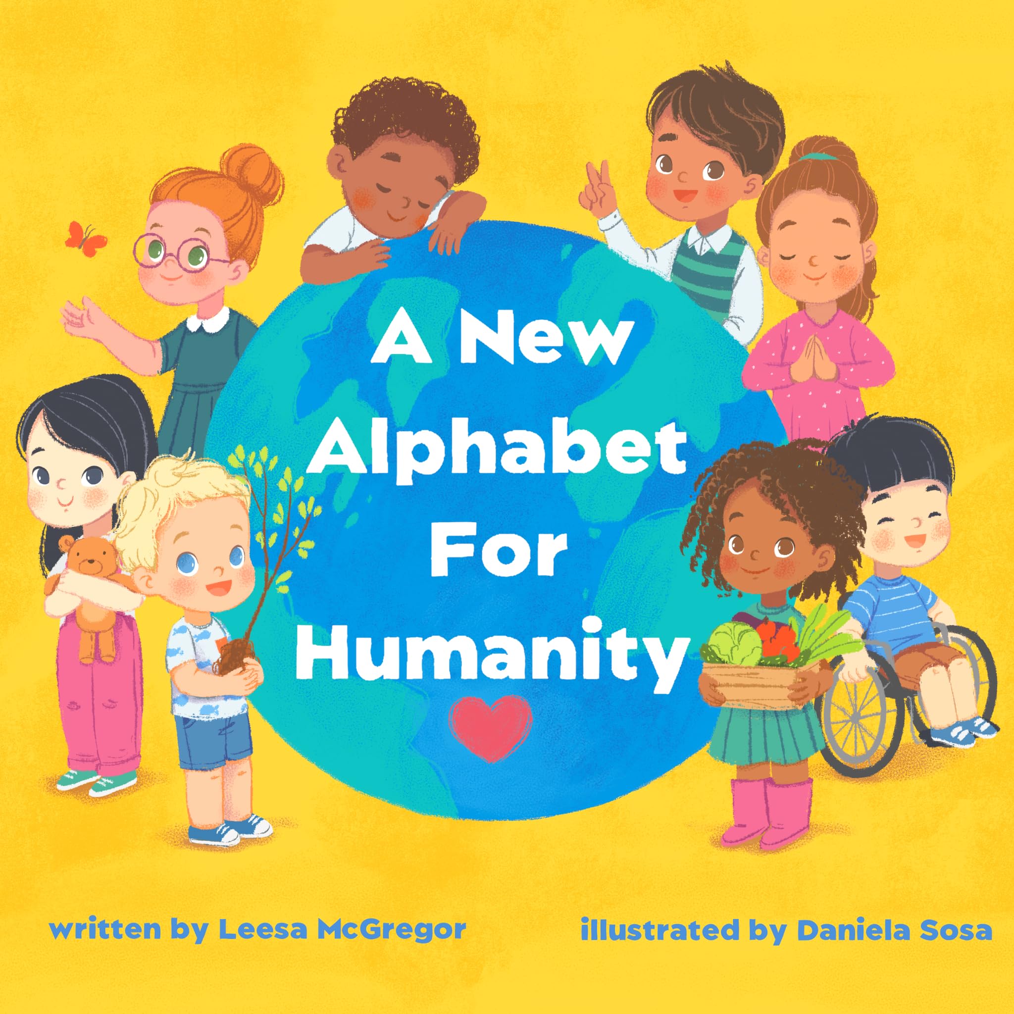 A New Alphabet For Humanity: Abcs Of Kindness, Words To Inspire Compassion, Kindness And Positivity